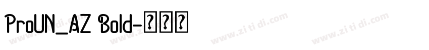 ProUN_AZ Bold字体转换